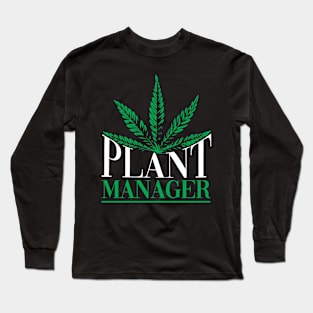 Plant Manager Weed Long Sleeve T-Shirt